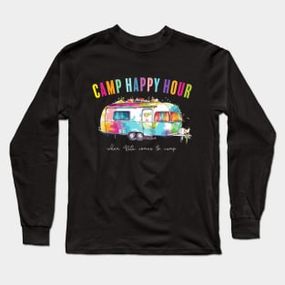 Camp Happy Hour (for dark shirts) Long Sleeve T-Shirt